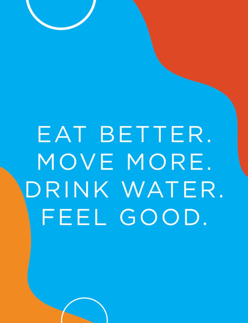 Eat Better. Move More. Drink Water. Feel Good. Phone Background Download
