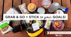 Grab and go foods, stick to your goals!