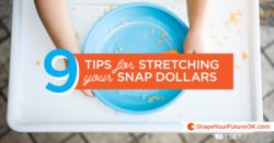 9 tips for stretching your snap dollars