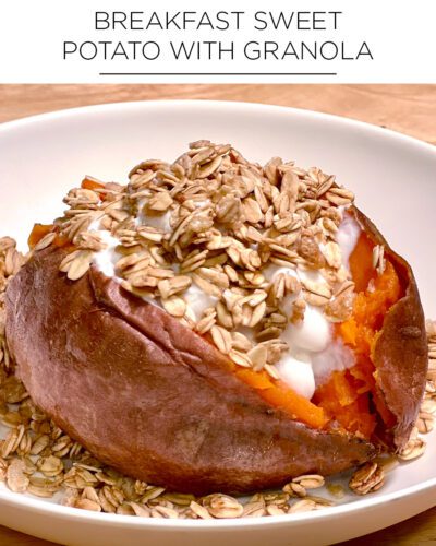 breakfast sweet potato with granola - quick healthy recipe