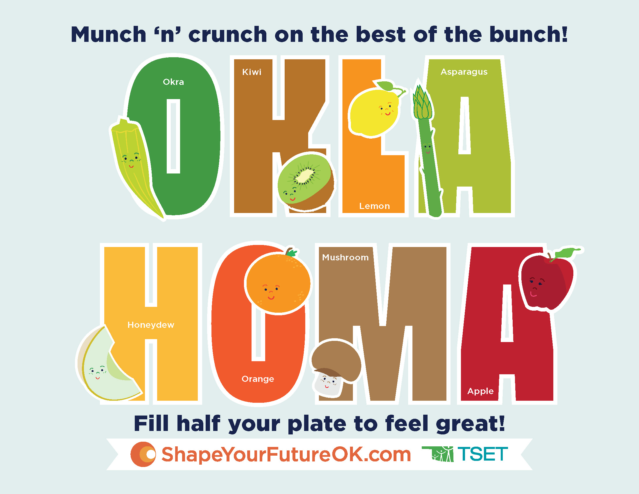 Colorful poster spelling out "OKLAHOMA" in large letters, each illustrated with a fruit or vegetable: O (Okra), K (Kiwi), L (Lemon), A (Asparagus), H (Honeydew), O (Orange), M (Mushroom), A (Apple). Headline reads: "Munch 'n' crunch on the best of the bunch!" Subhead reads: "Fill half your plate to feel great!" ShapeYourFutureOK.com and TSET logos appear at the bottom.